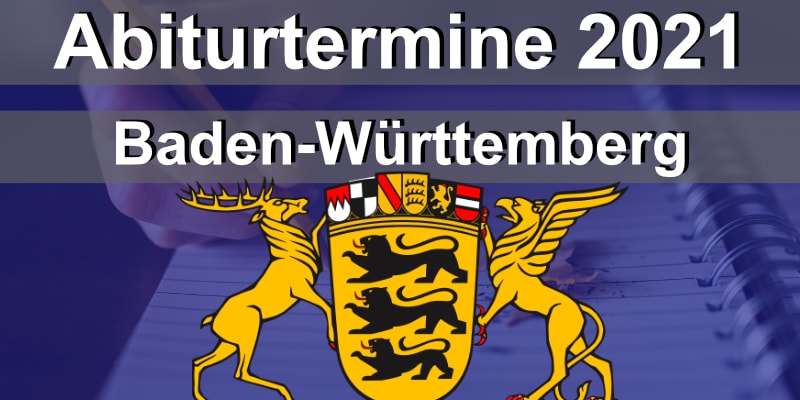 Abiturtermine Baden-Württemberg 2021 - AbiBlick.de